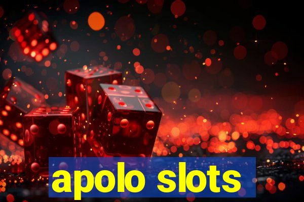 apolo slots